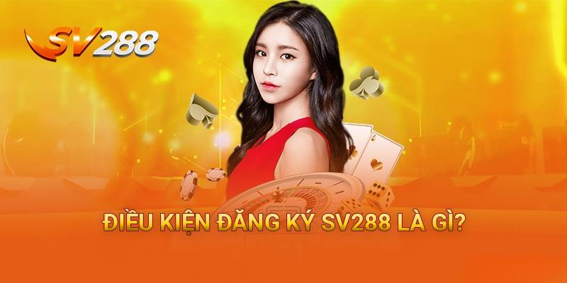 Người chơi đủ 18 tuổi trở lên mới được phép đăng ký tài khoản tại nhà cái SV288